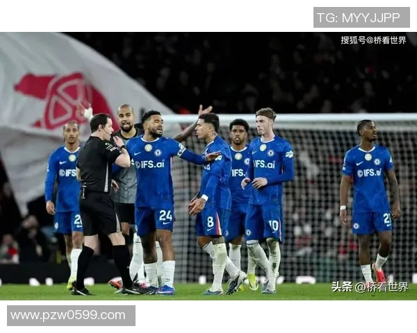 国王杯焦点战切尔西与阿森纳激战成和全场气氛紧张引发热议